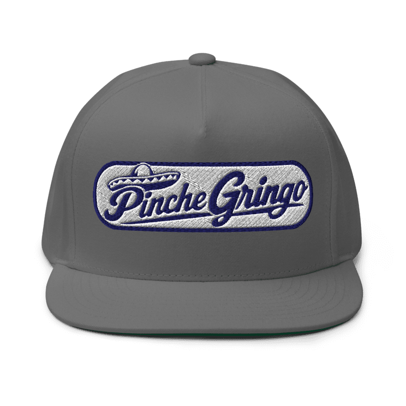 Pinche Gringo Sombrero Flat Brim Hat