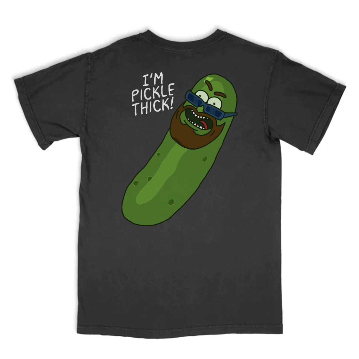 I'm Pickle Thick - Pinche Gringo
