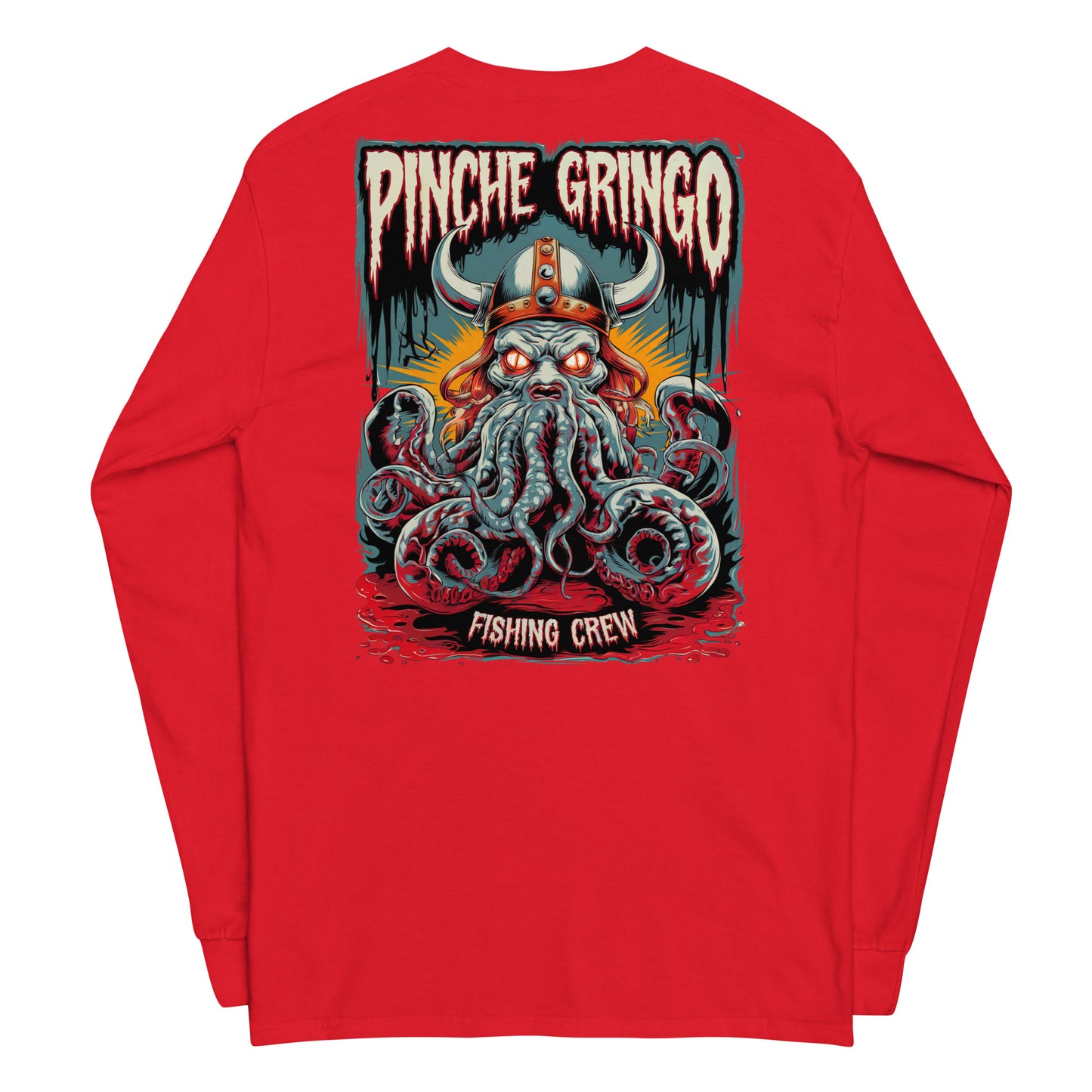 Pinche Gringo Fishing Crew Long Vikingpuss Sleeve Shirt