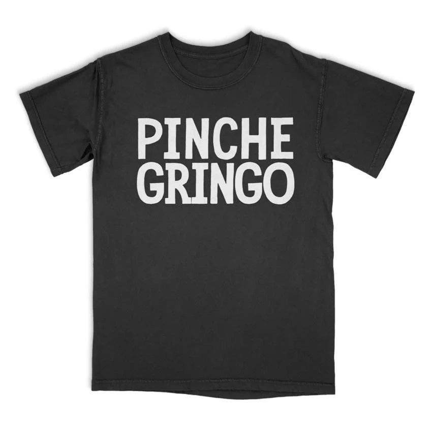 Pinche Gringo Shirt