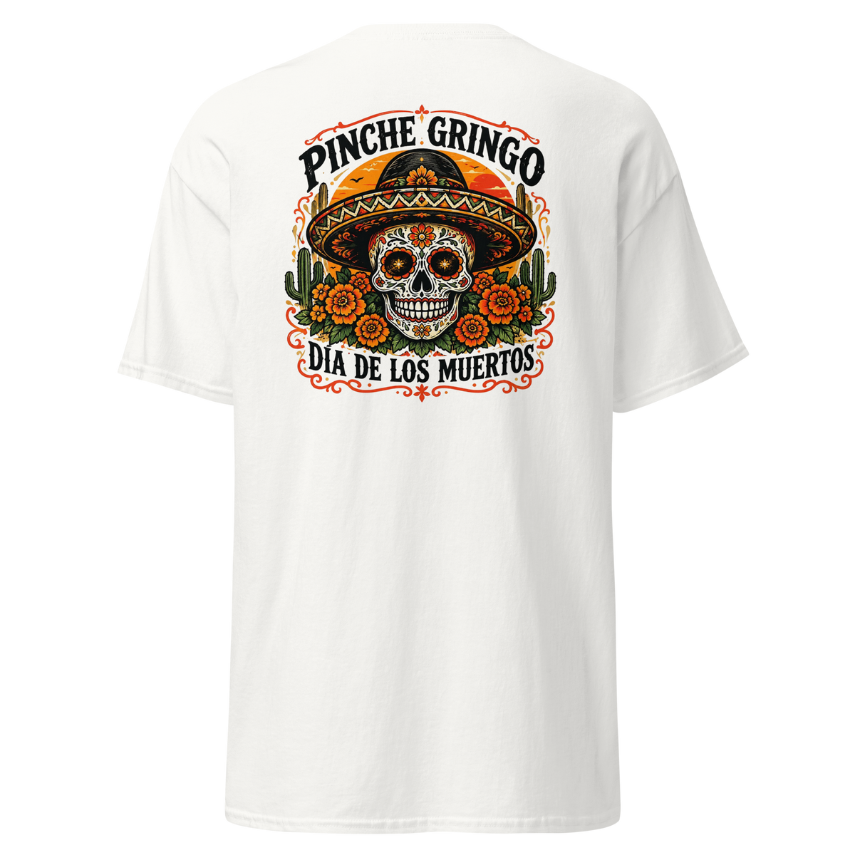 Pinche Gringo Dia de los Muertos Shirt