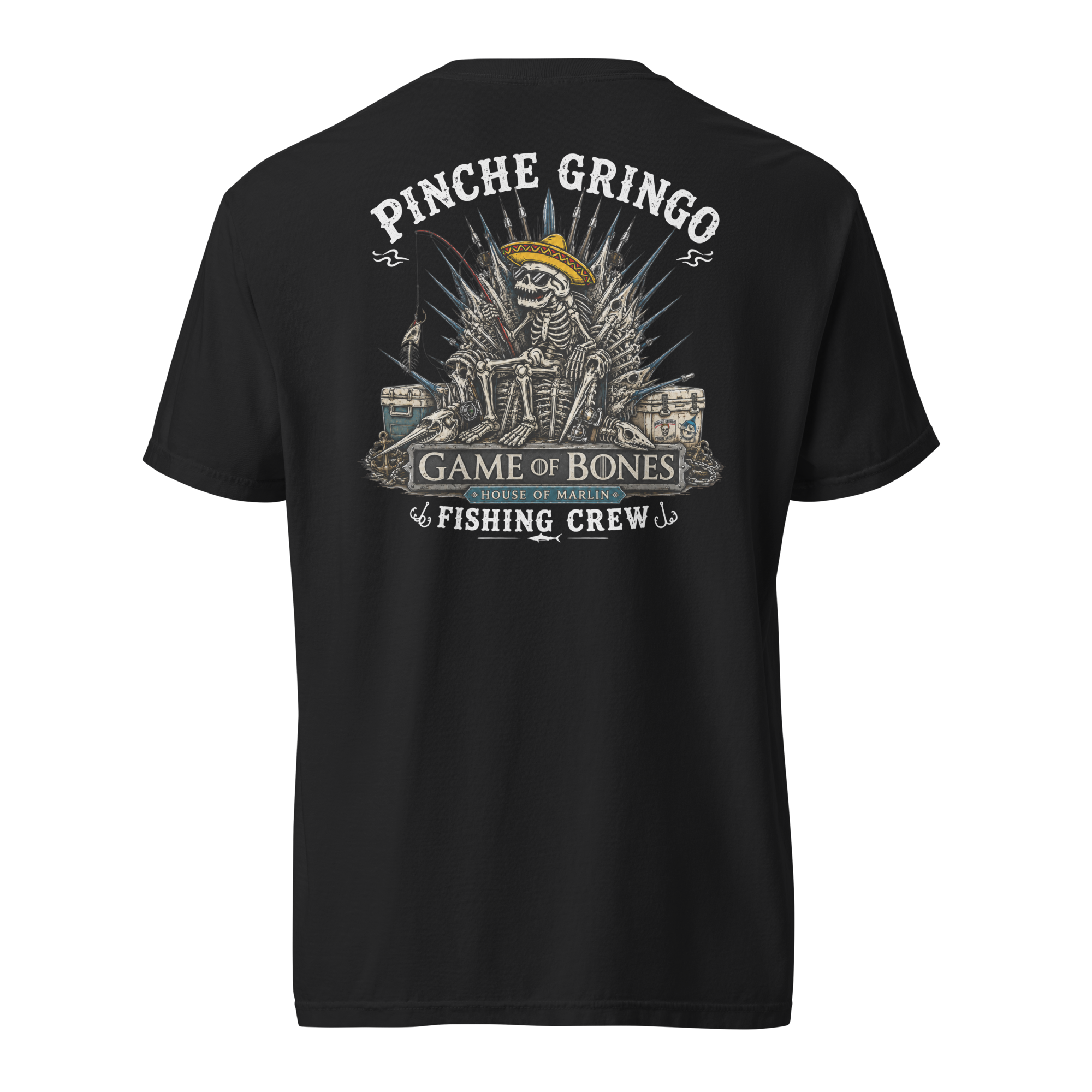 Pinche Gringo Fishing Crew Game Of Bones Shirt