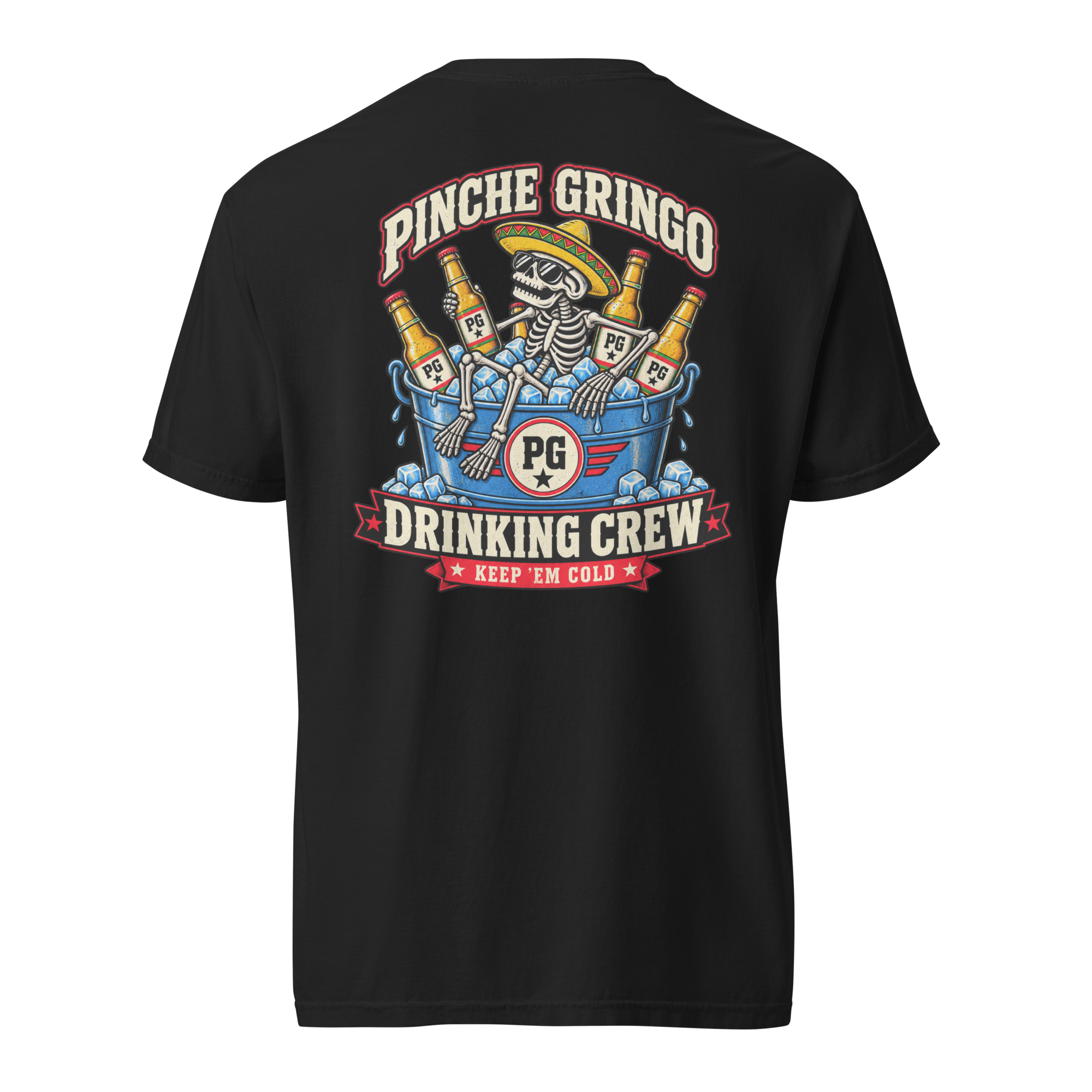 Pinche Gringo Ice Bucket Drinking Crew Shirt