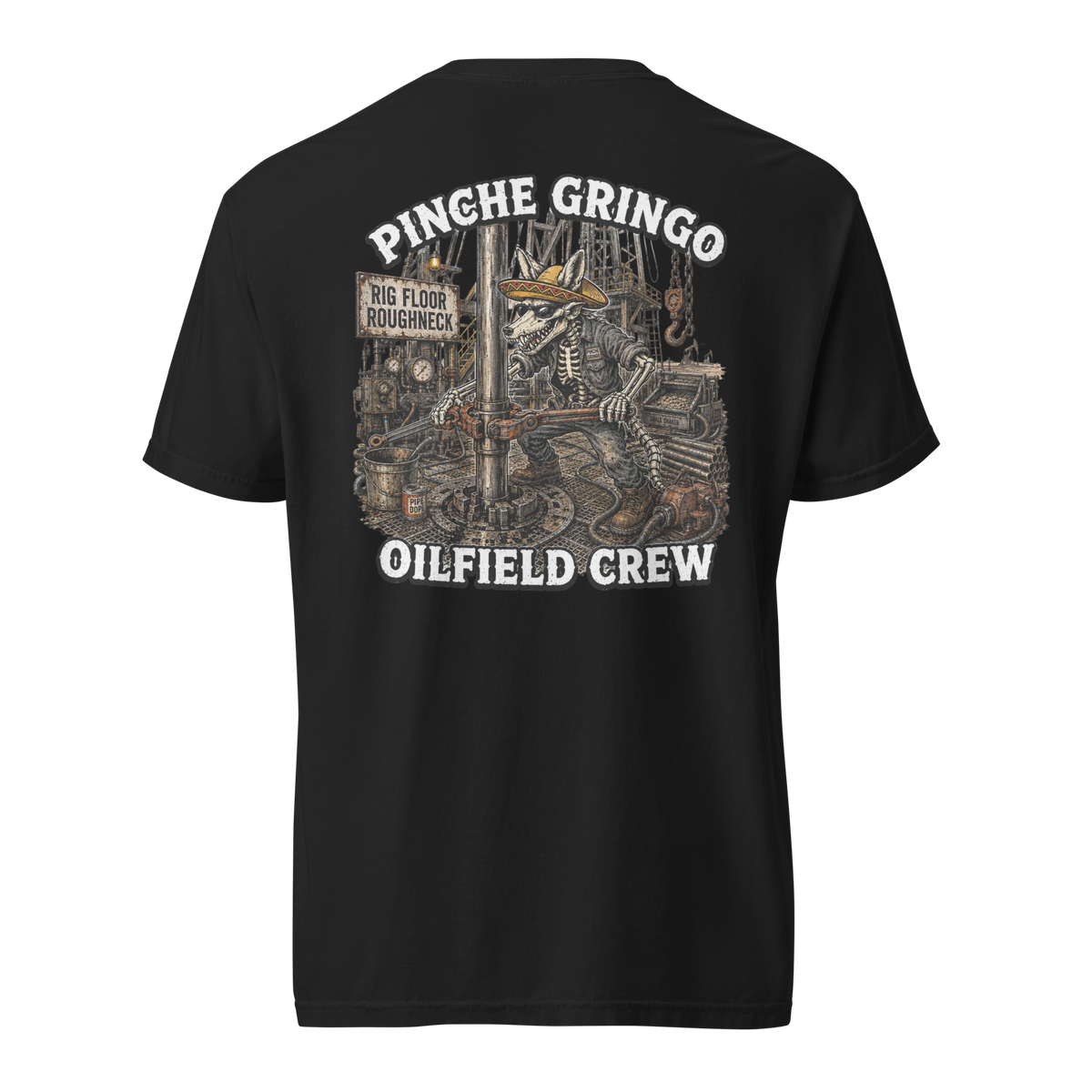 Pinche Gringo Oilfield Crew Shirt