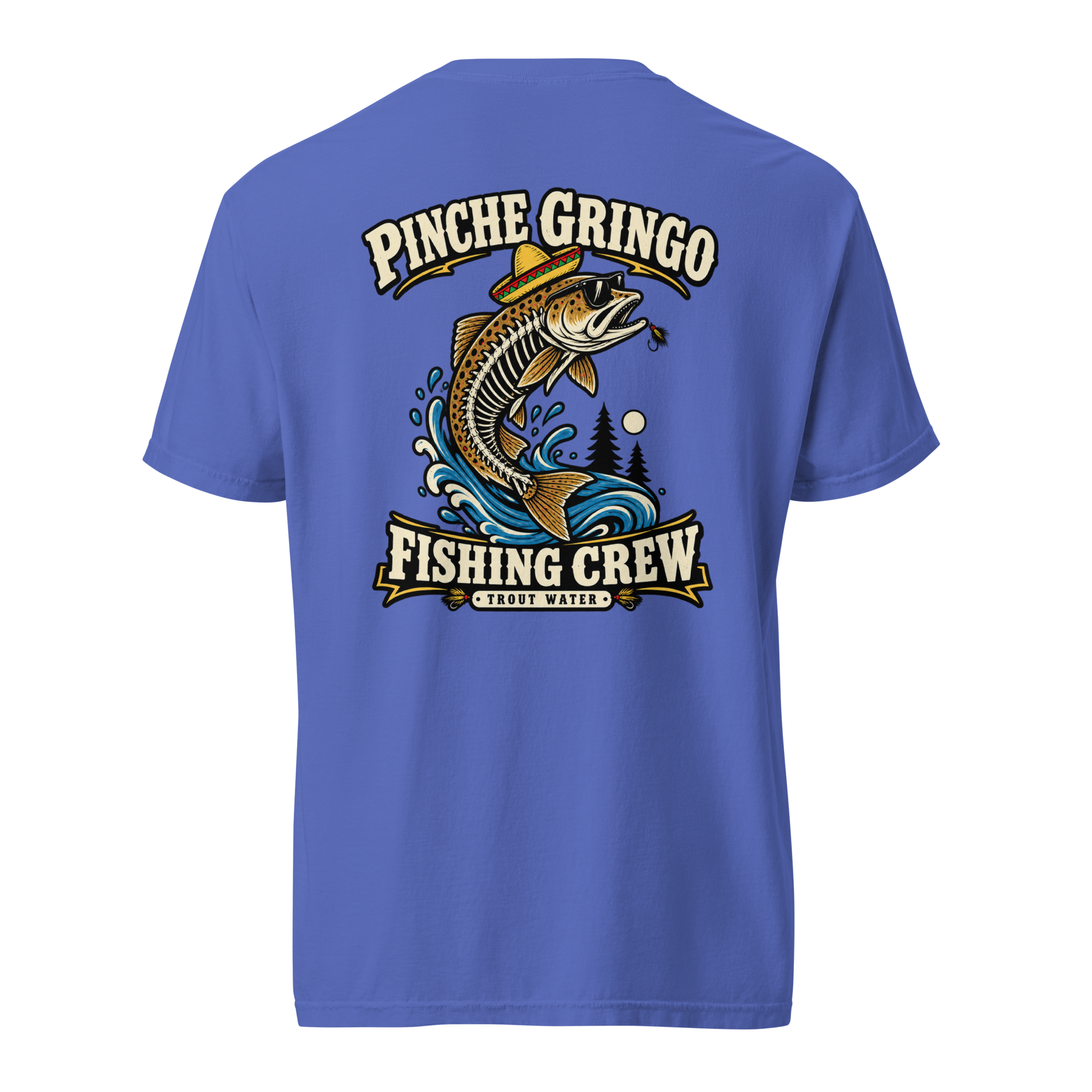 Pinche Gringo Fishing Crew Trout Water Shirt