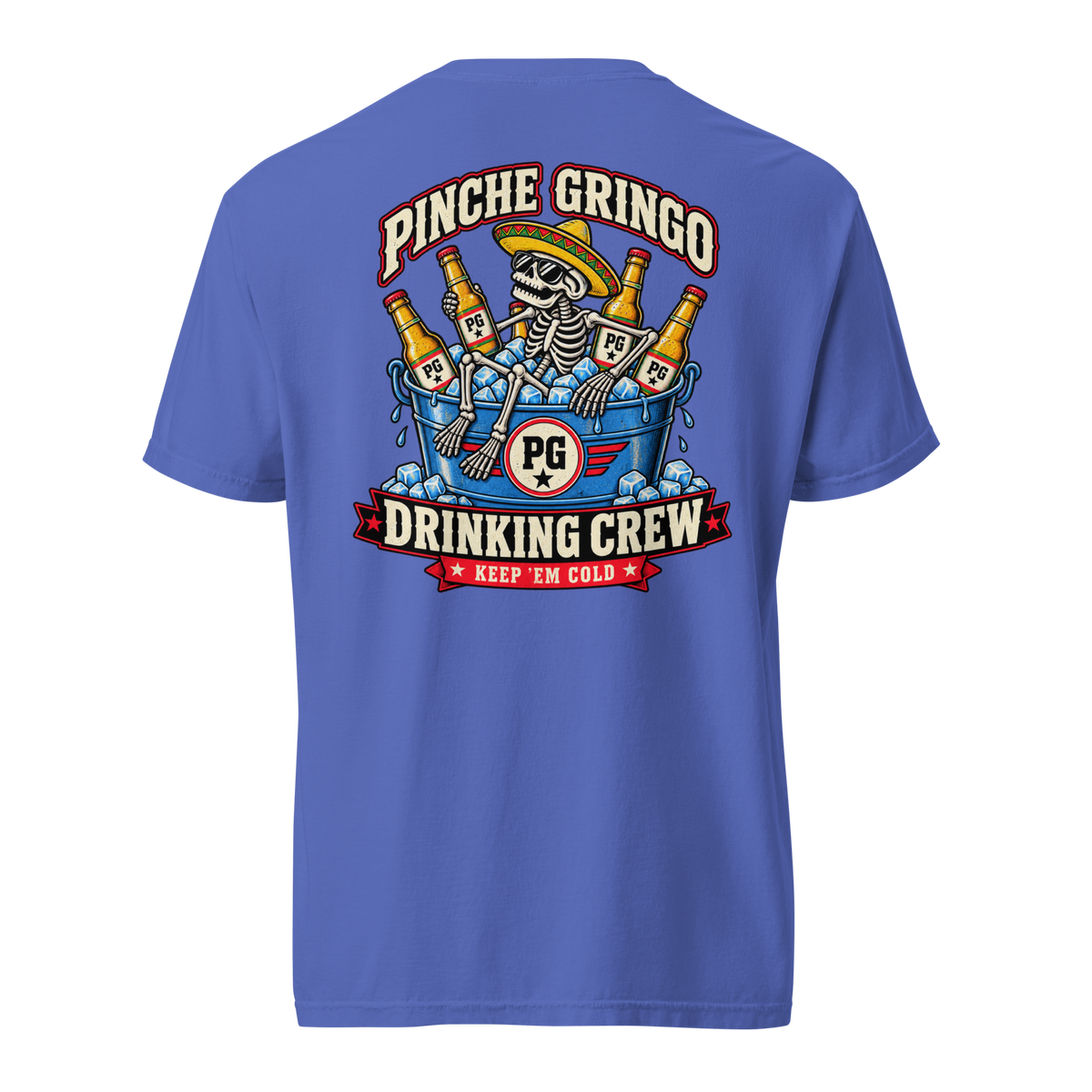 Pinche Gringo Ice Bucket Drinking Crew Shirt