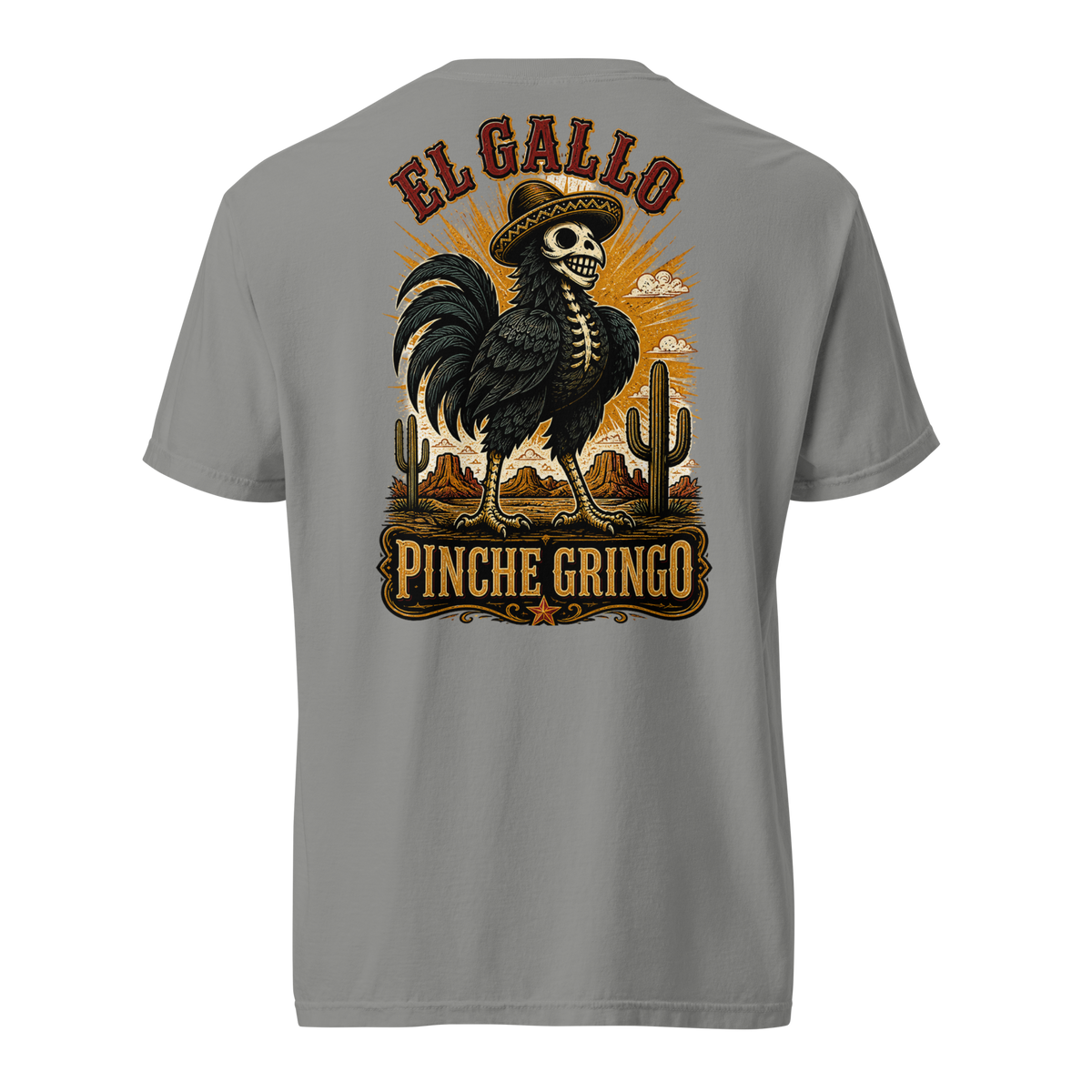 Pinche Gringo El Gallo shirt