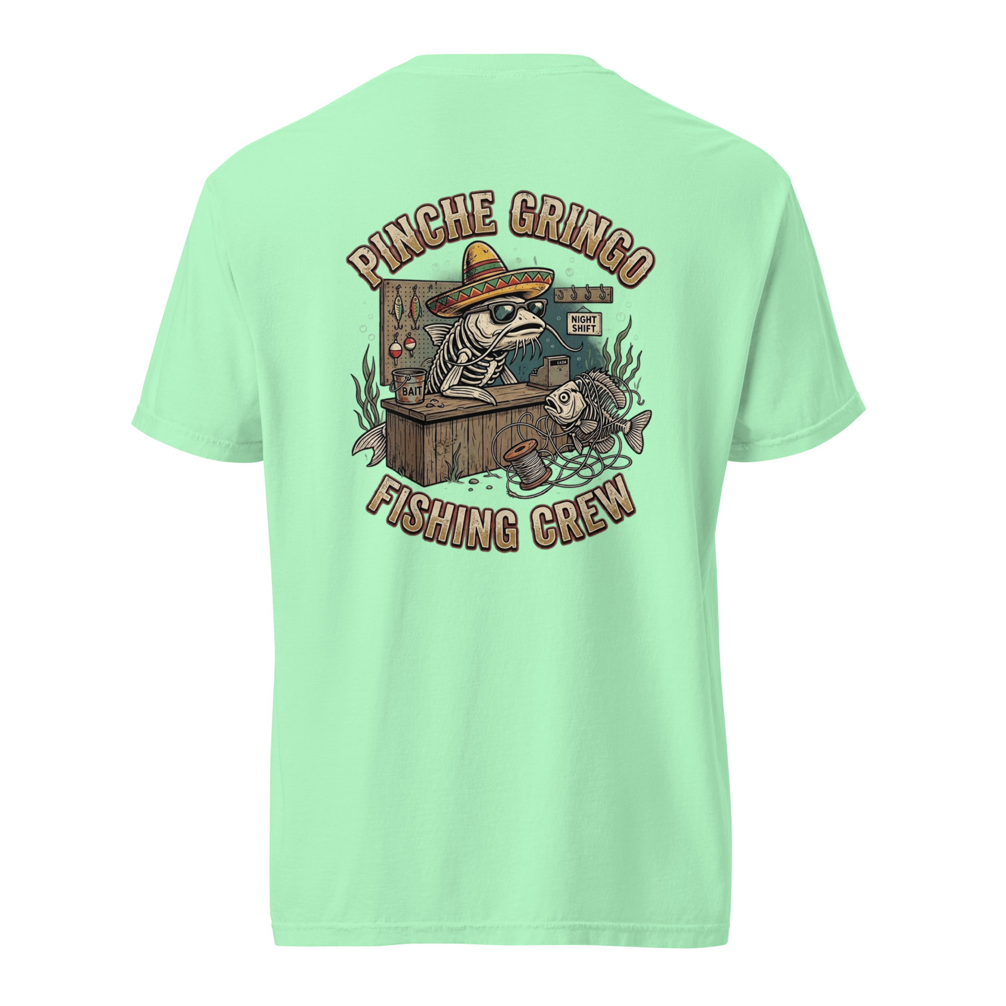 Pinche Gringo Fishing Crew Night Shift Shirt