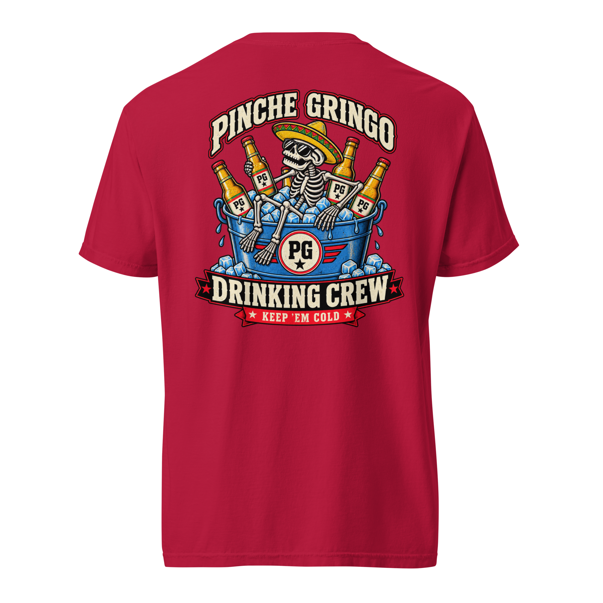 Pinche Gringo Ice Bucket Drinking Crew Shirt