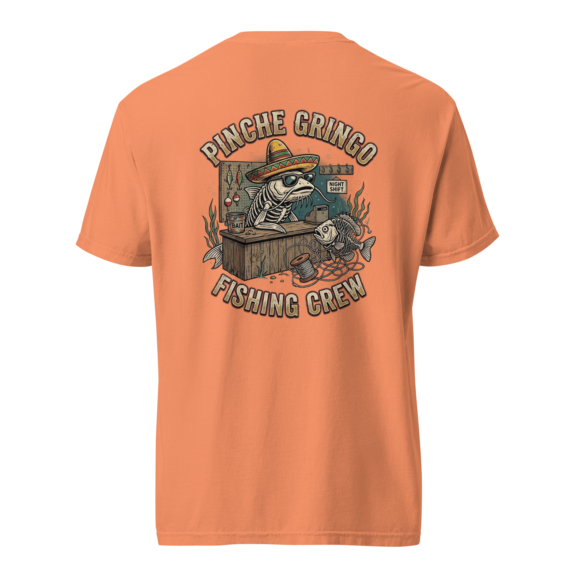 Pinche Gringo Fishing Crew Night Shift Shirt