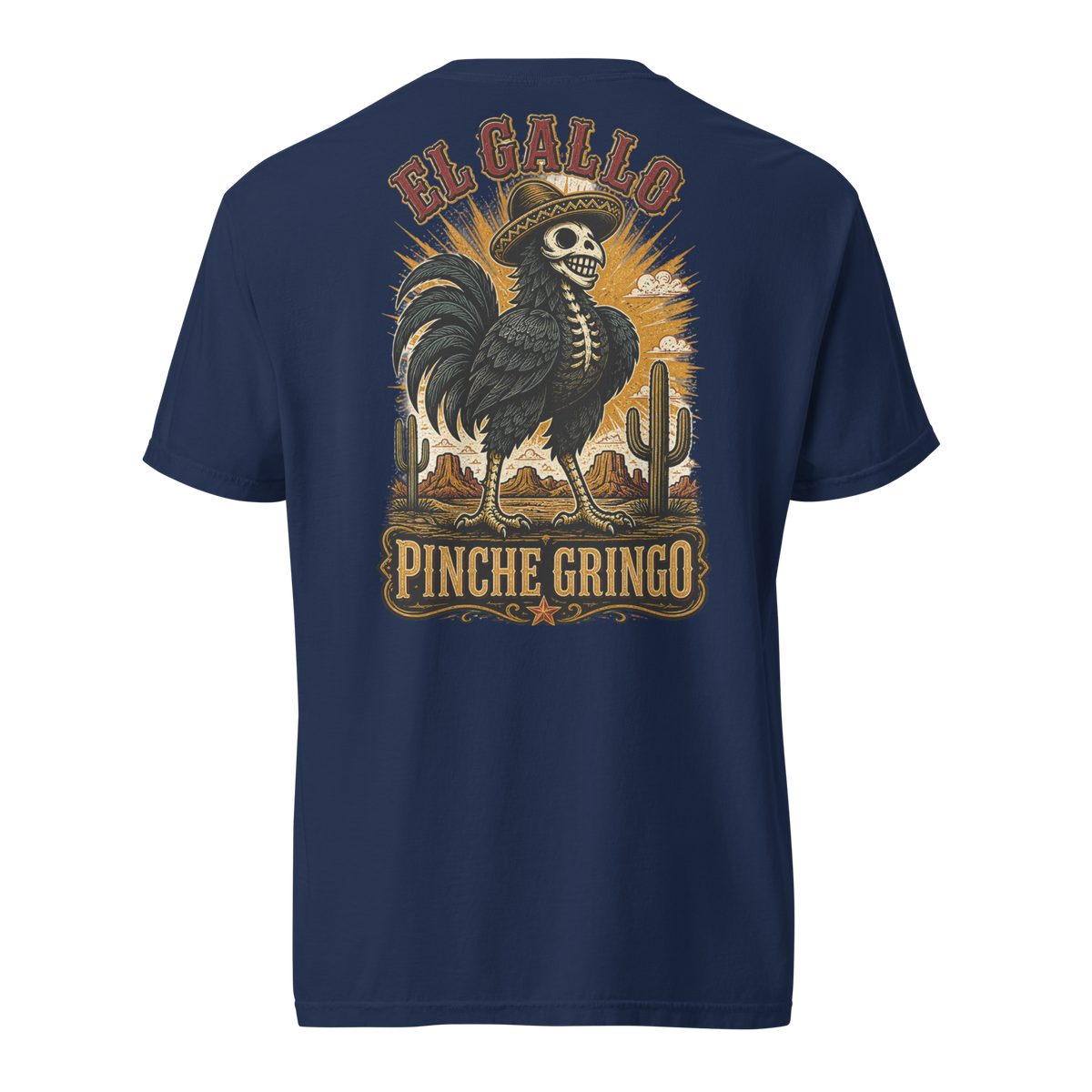Pinche Gringo El Gallo shirt