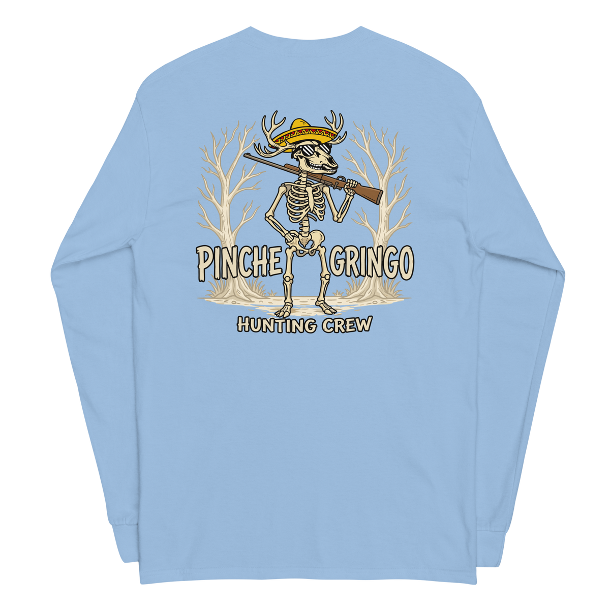 Pinche Gringo Hunting Crew Deer Hunter Long Sleeve