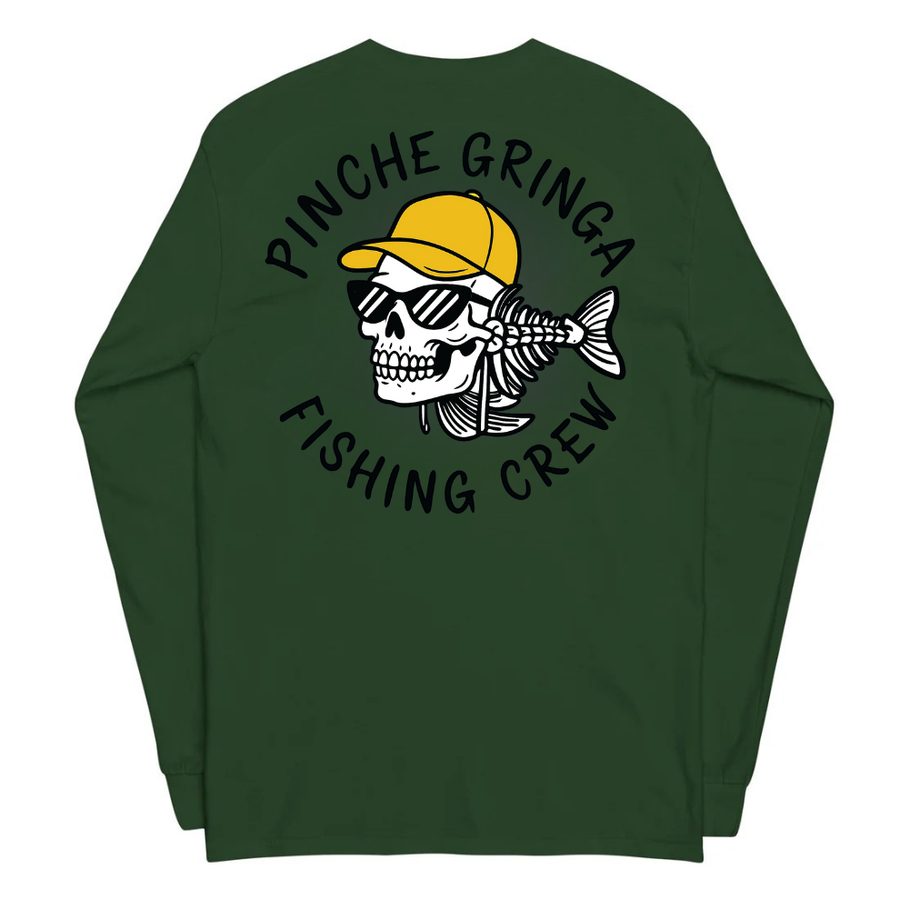 Pinche Gringa Fishing Crew Long Sleeve Shirt