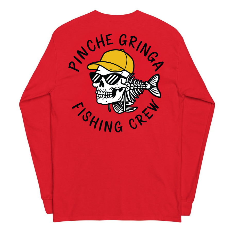 Pinche Gringa Fishing Crew Long Sleeve Shirt