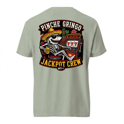 Pinche Gringo Jackpot Crew Shirt