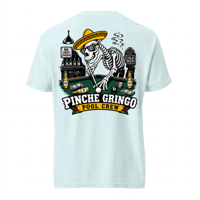 Pinche Gringo Pool Crew Shirt