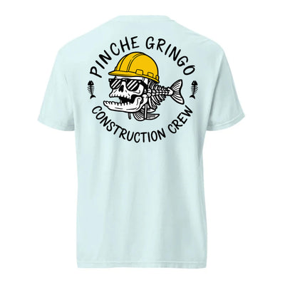 Pinche Gringo Construction Crew Shirt