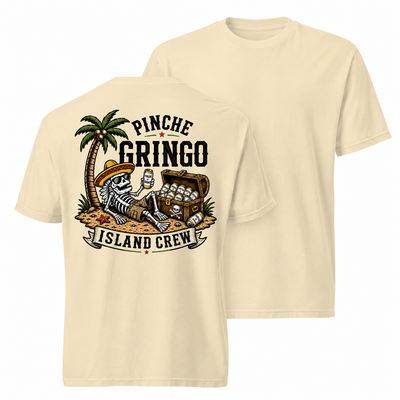 Pinche Gringo Island Crew Vacation Vibes Shirt