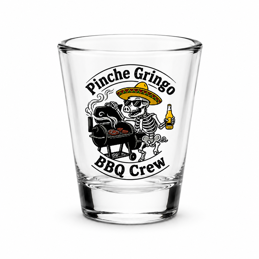 Pinche Gringo BBQ Crew Shot Glass