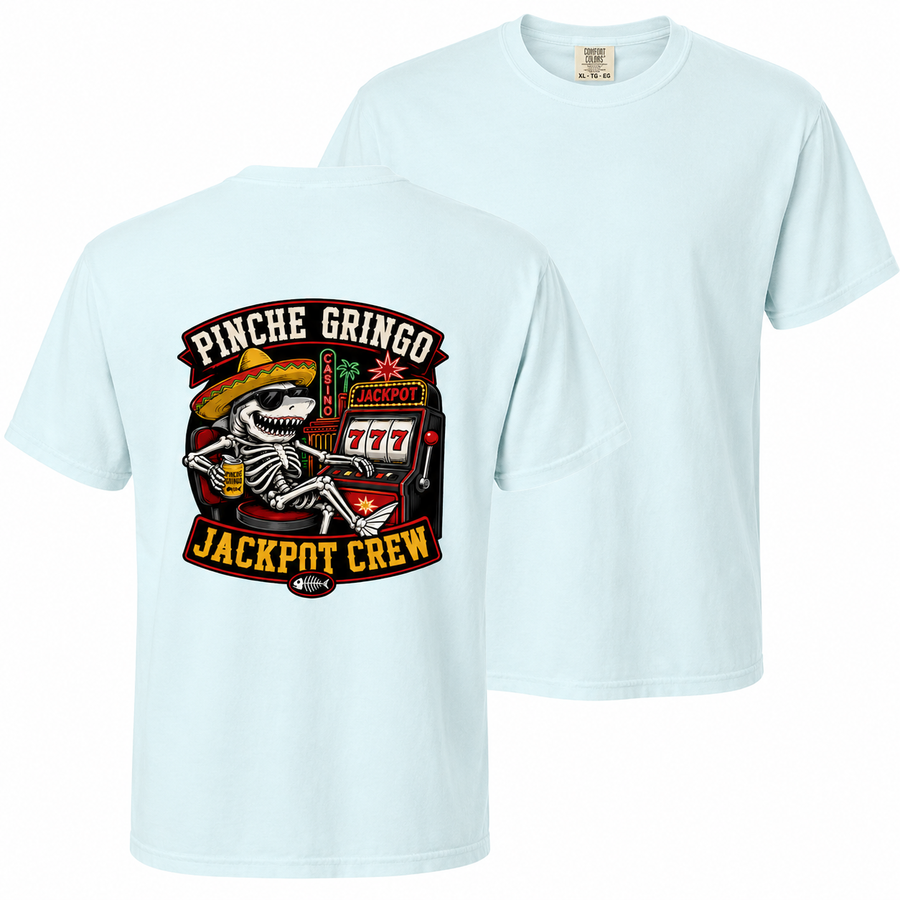 Pinche Gringo Jackpot Crew Shirt