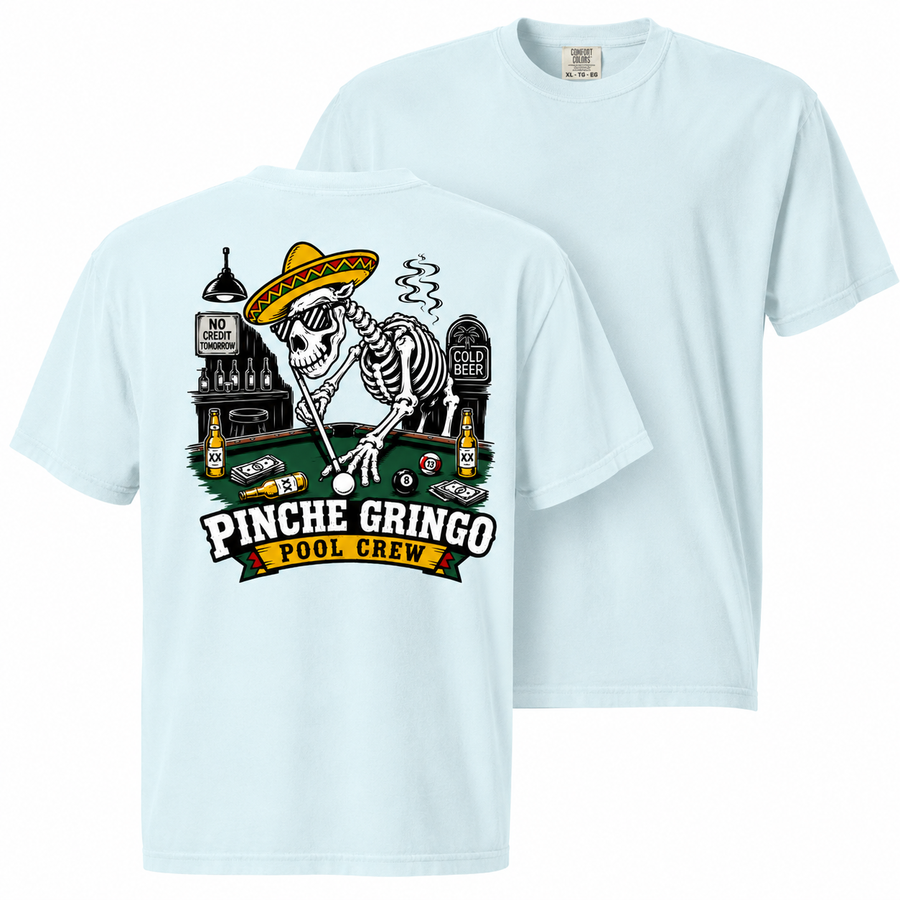Pinche Gringo Pool Crew Shirt
