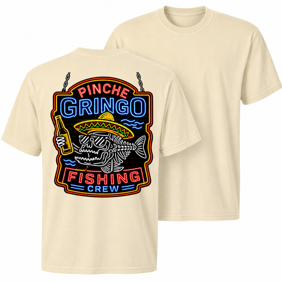 Pinche Gringo Fishing Crew Neon Sign Shirt