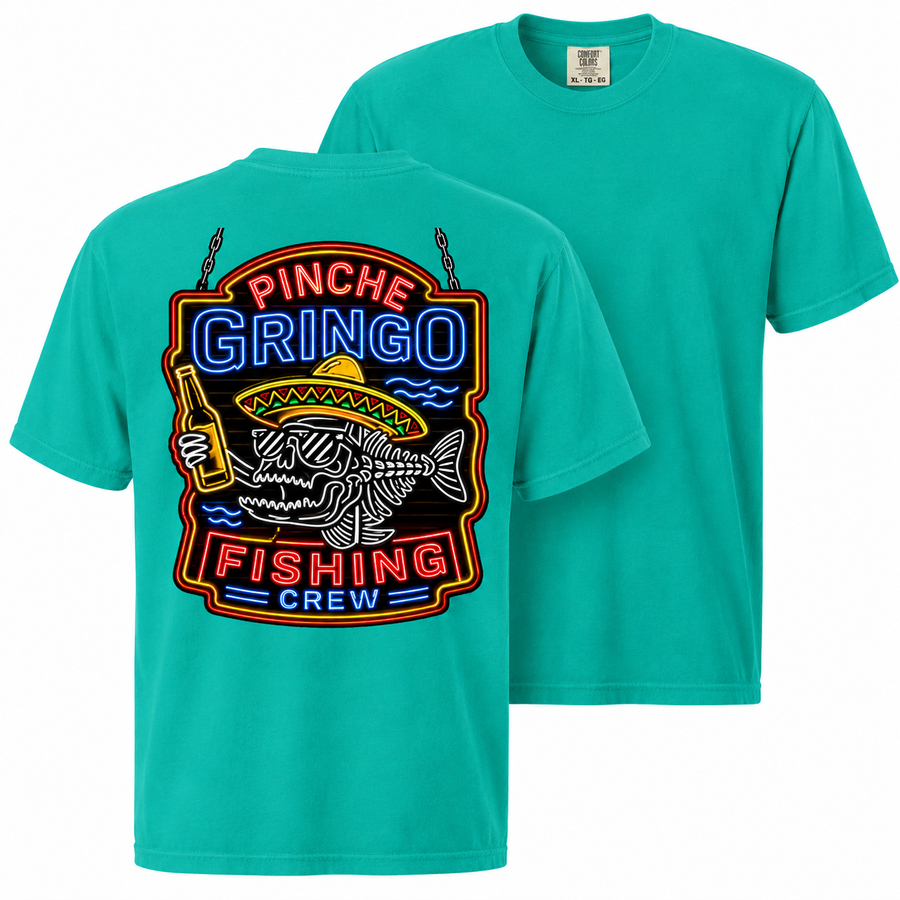 Pinche Gringo Fishing Crew Neon Sign Shirt