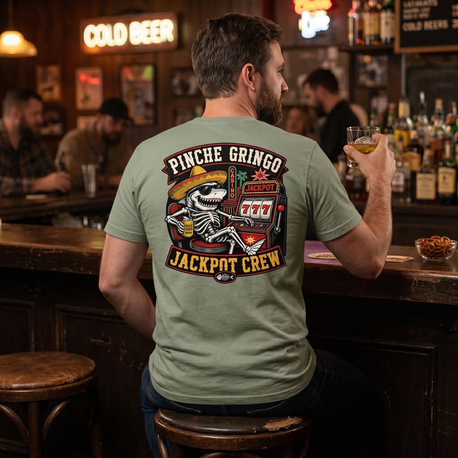 Pinche Gringo Jackpot Crew Shirt