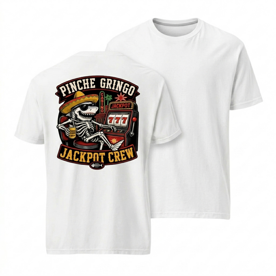 Pinche Gringo Jackpot Crew Shirt