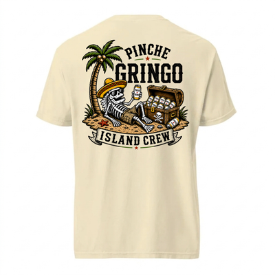 Pinche Gringo Island Crew Vacation Vibes Shirt