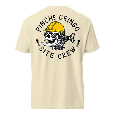 Pinche Gringo Site Crew Shirt