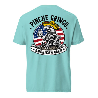 Pinche Gringo American Crew Shirt