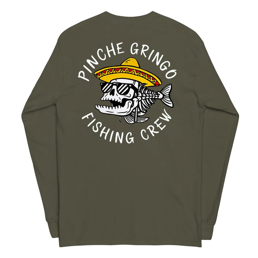 Pinche Gringo Fishing Crew Long Sleeve Shirt