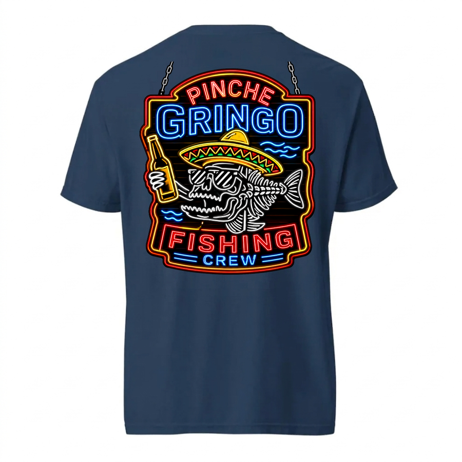 Pinche Gringo Fishing Crew Neon Sign Shirt