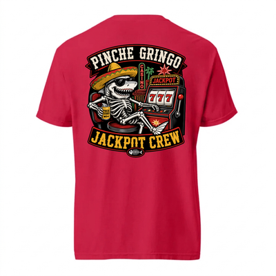 Pinche Gringo Jackpot Crew Shirt