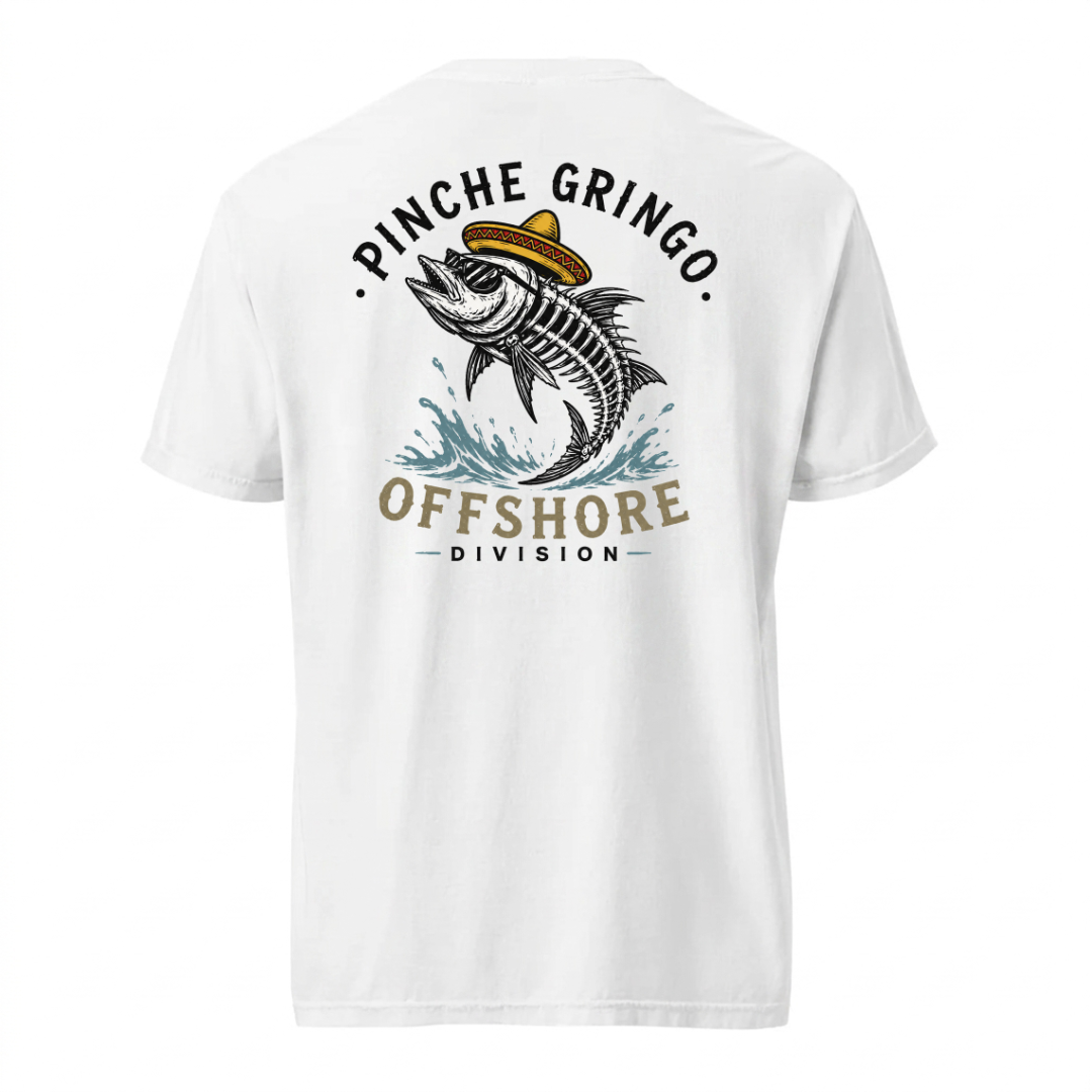 Pinche Gringo Offshore Division Shirt