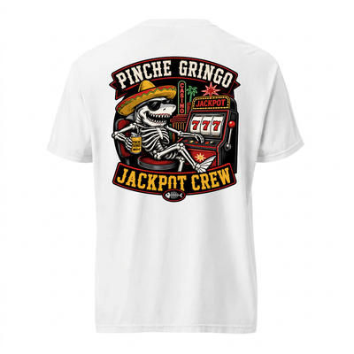 Pinche Gringo Jackpot Crew Shirt