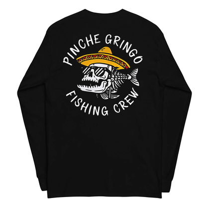 Pinche Gringo Fishing Crew Long Sleeve Shirt