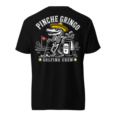Pinche Gringo Golfing Crew Shirt