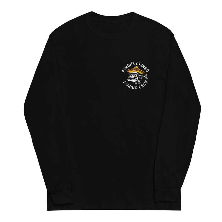 Pinche Gringo Fishing Crew Long Sleeve Shirt