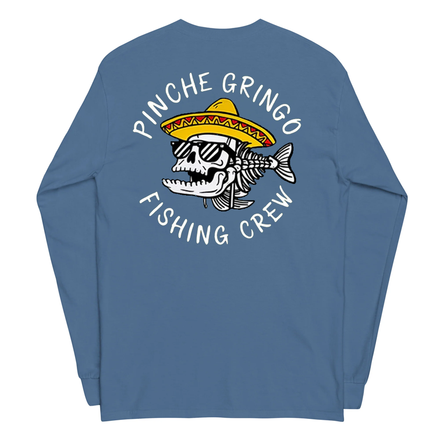 Pinche Gringo Fishing Crew Long Sleeve Shirt