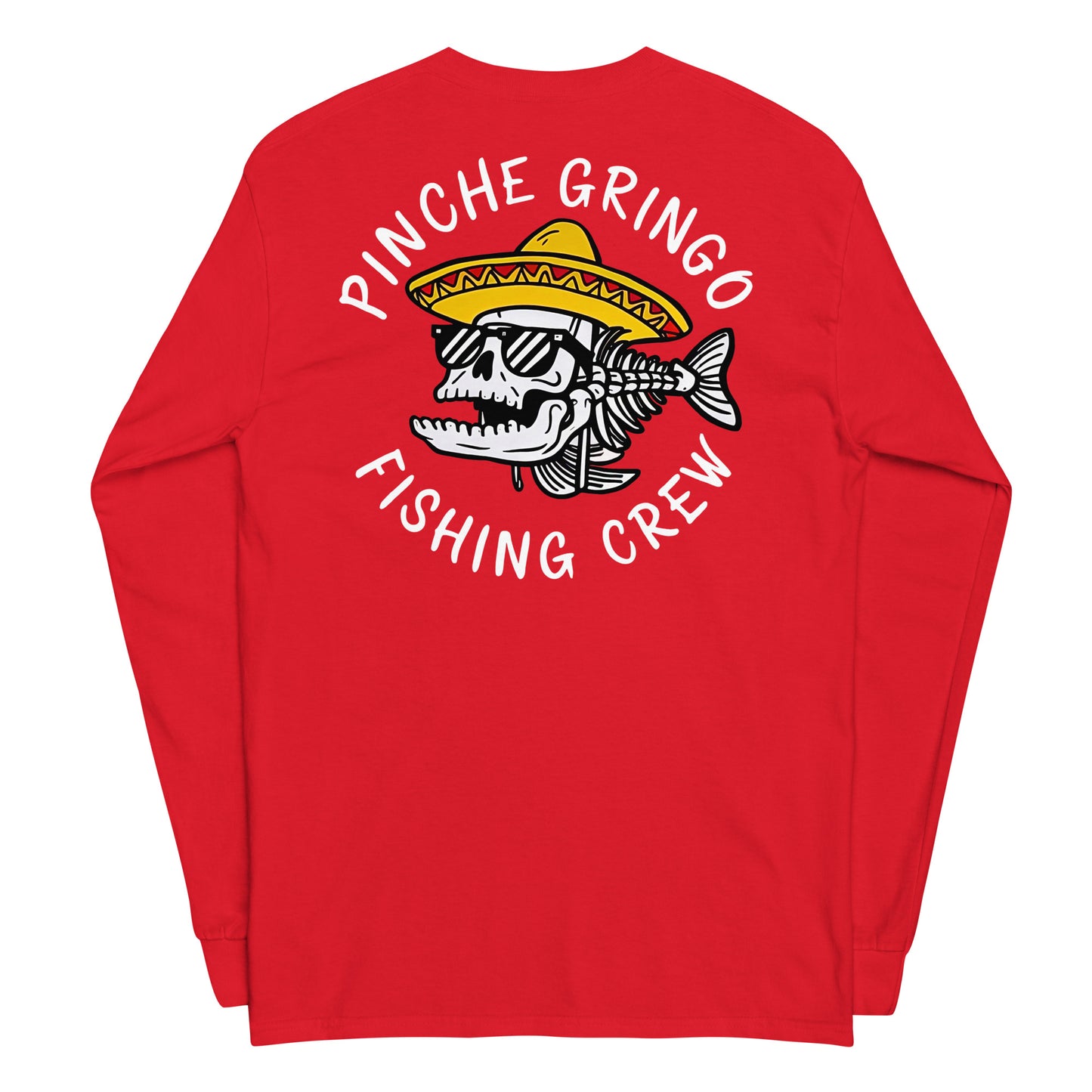 Official Pinche Gringo Fishing Crew Long Sleeve Shirt