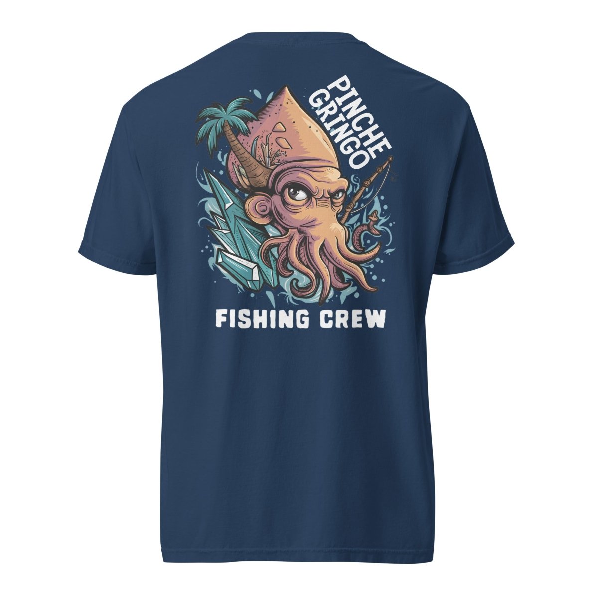 Pinche Gringo Fishing Crew Feo Squid Shirt - Pinche Gringo