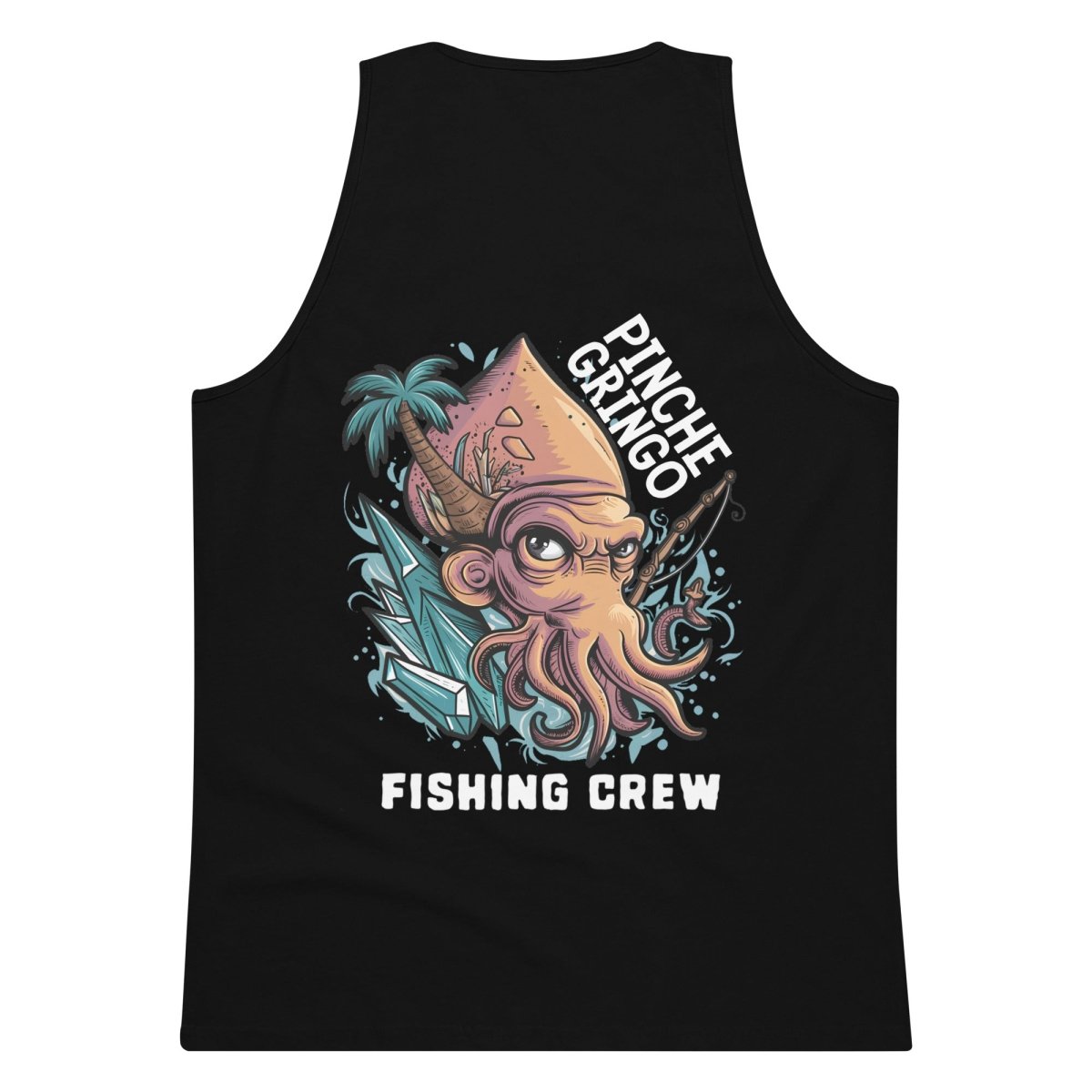 Pinche Gringo Fishing Crew Feo Squid Tank - Pinche Gringo