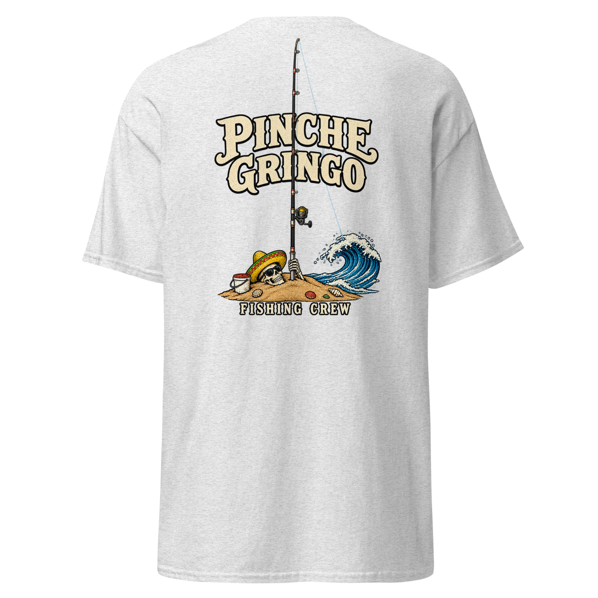 Pinche Gringo Buried Deep Fishing Crew Shirt