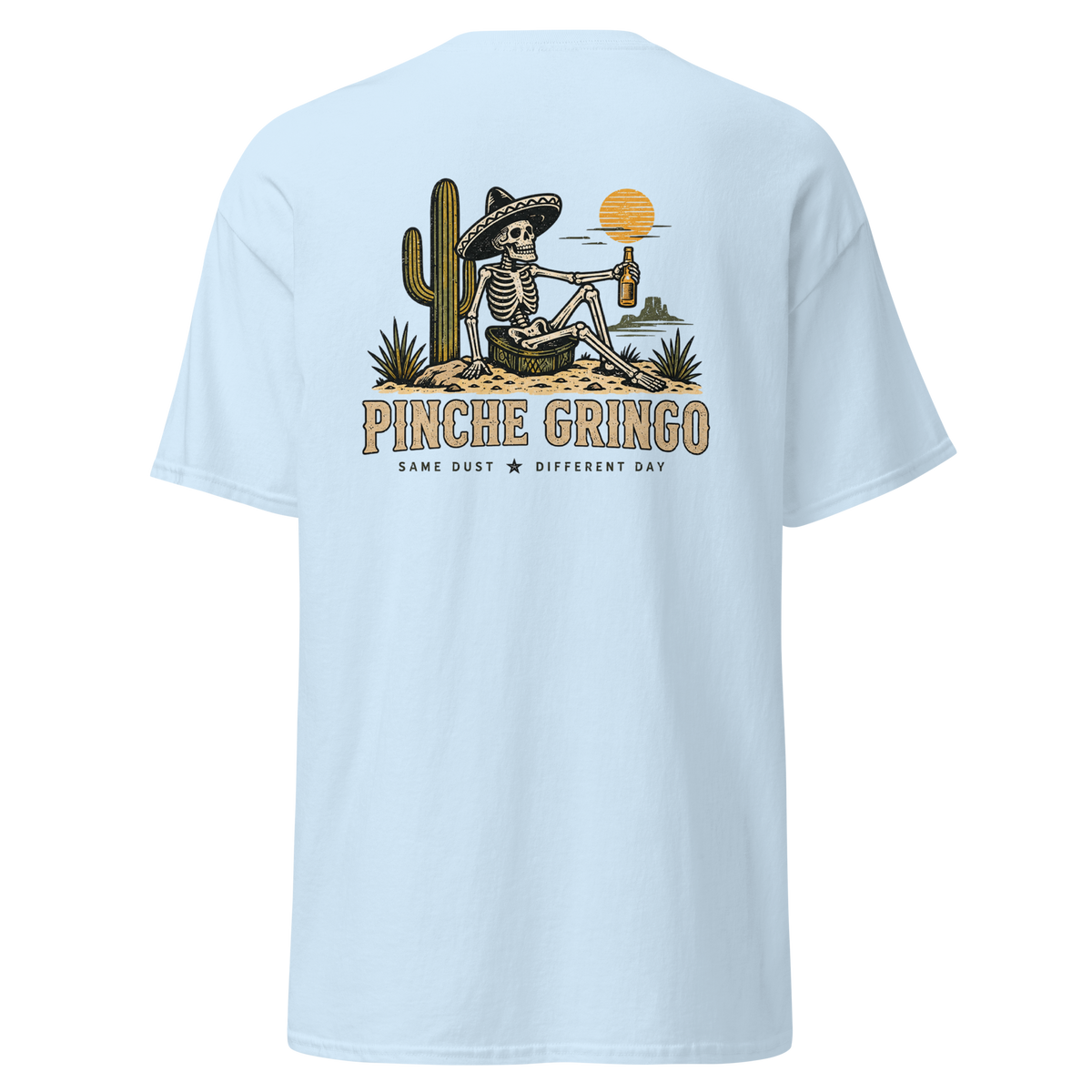 Pinche Gringo Same Dust Shirt
