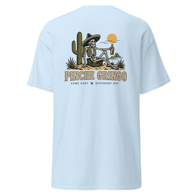 Pinche Gringo Same Dust Shirt