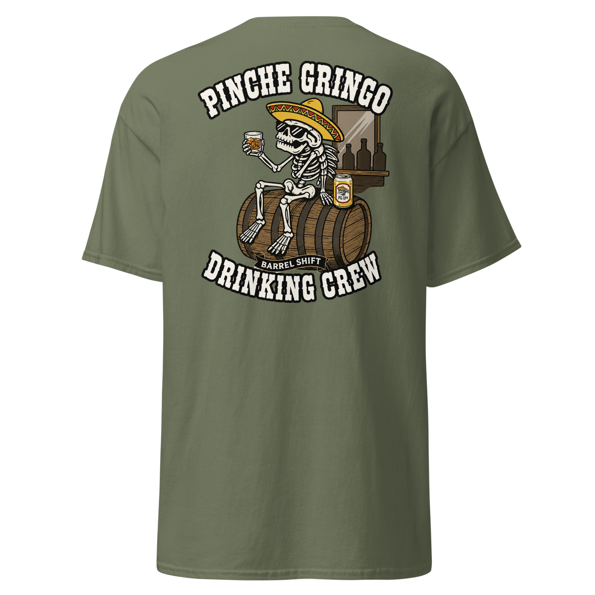 Pinche Gringo Barrel Shift Drinking Crew Shirt
