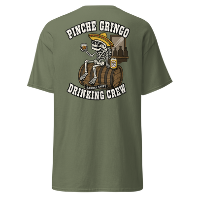 Pinche Gringo Barrel Shift Drinking Crew Shirt