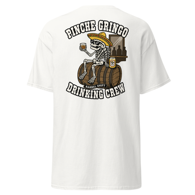 Pinche Gringo Barrel Shift Drinking Crew Shirt